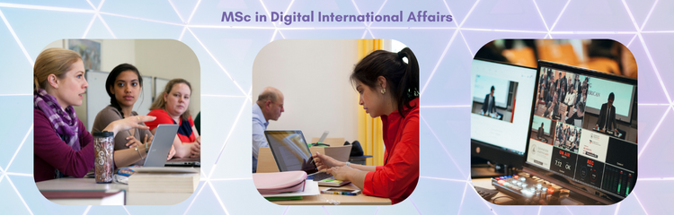 MSc in Digital International Affairs